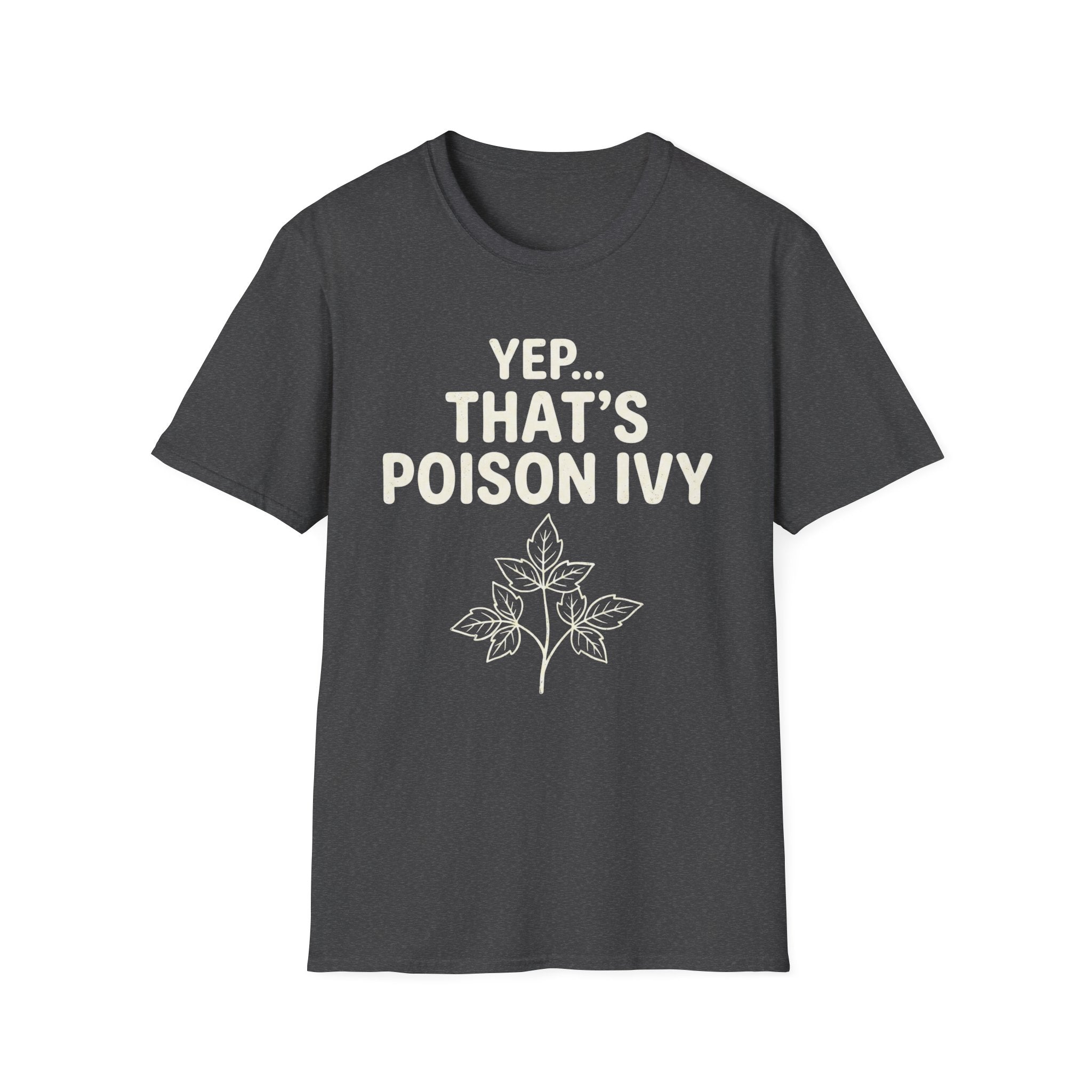 Yep That's Poison Ivy T-Shirt