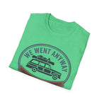 We Went Anyway Packed SUV T-Shirt