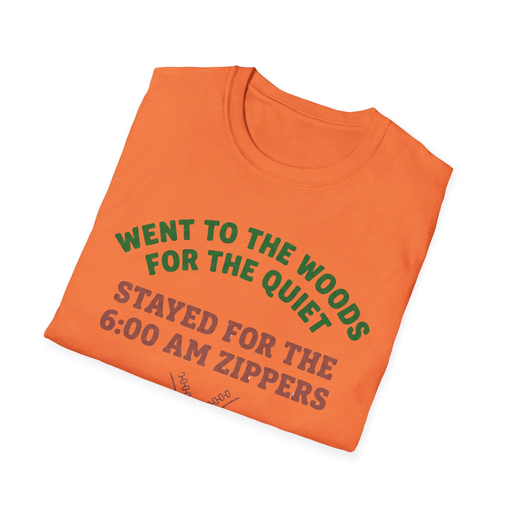 Went to the Woods for the Quiet T-Shirt