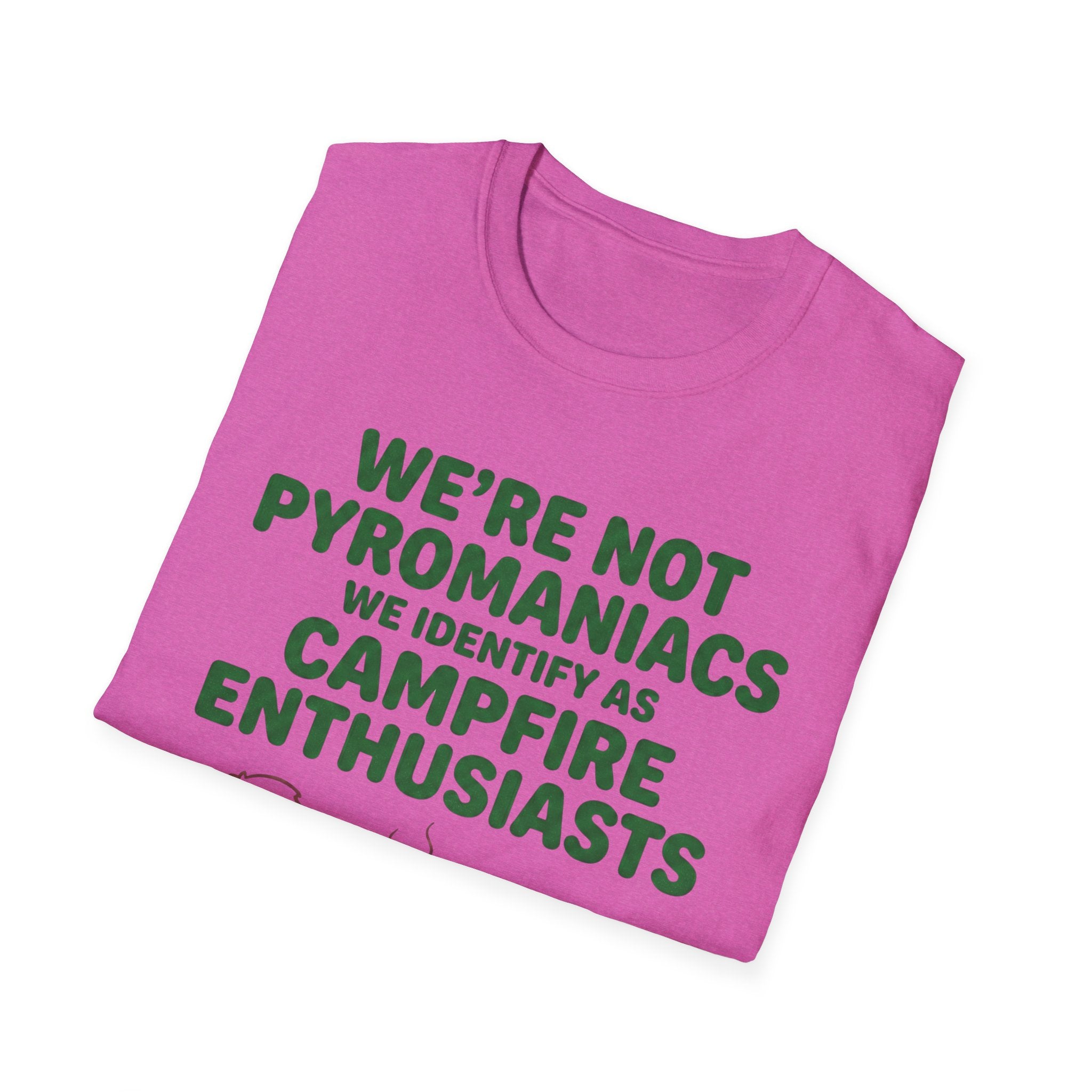 We're Not Pyromaniacs T-Shirt