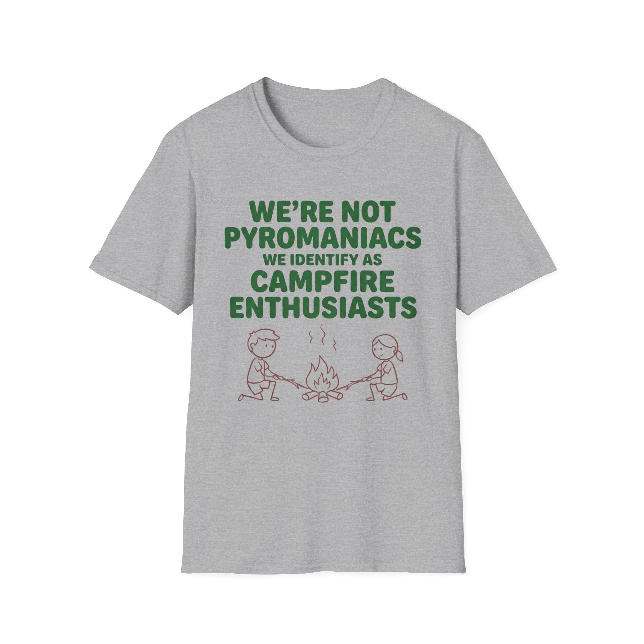 We're Not Pyromaniacs T-Shirt