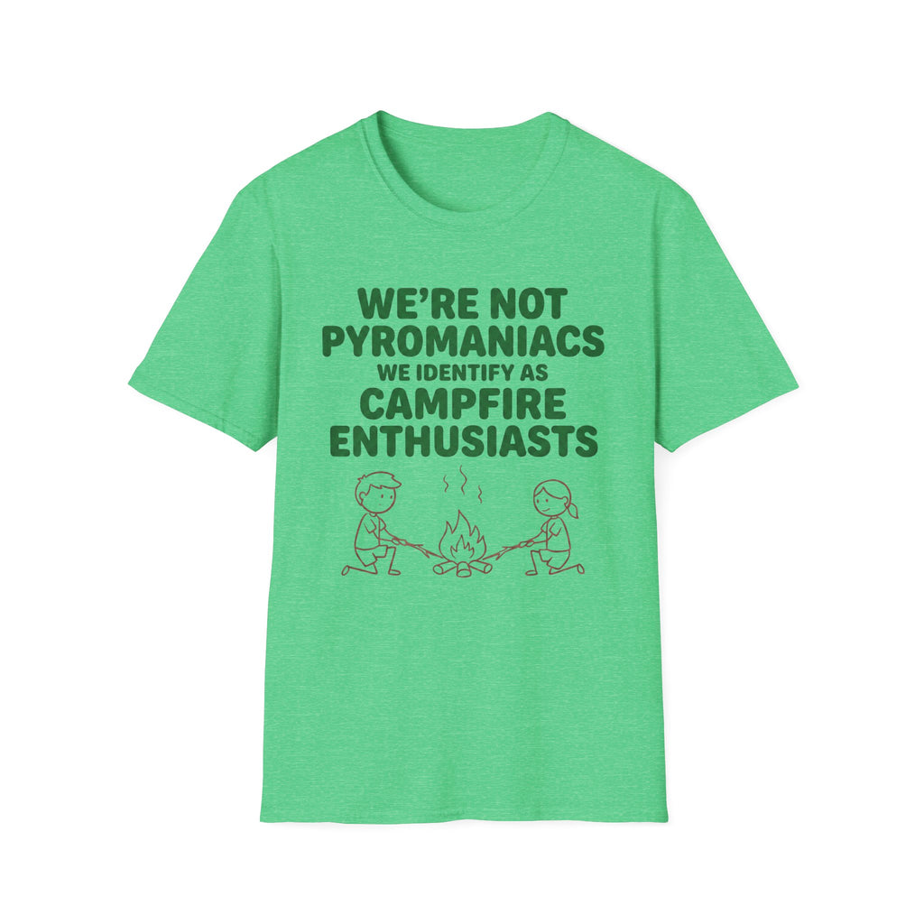 We're Not Pyromaniacs T-Shirt