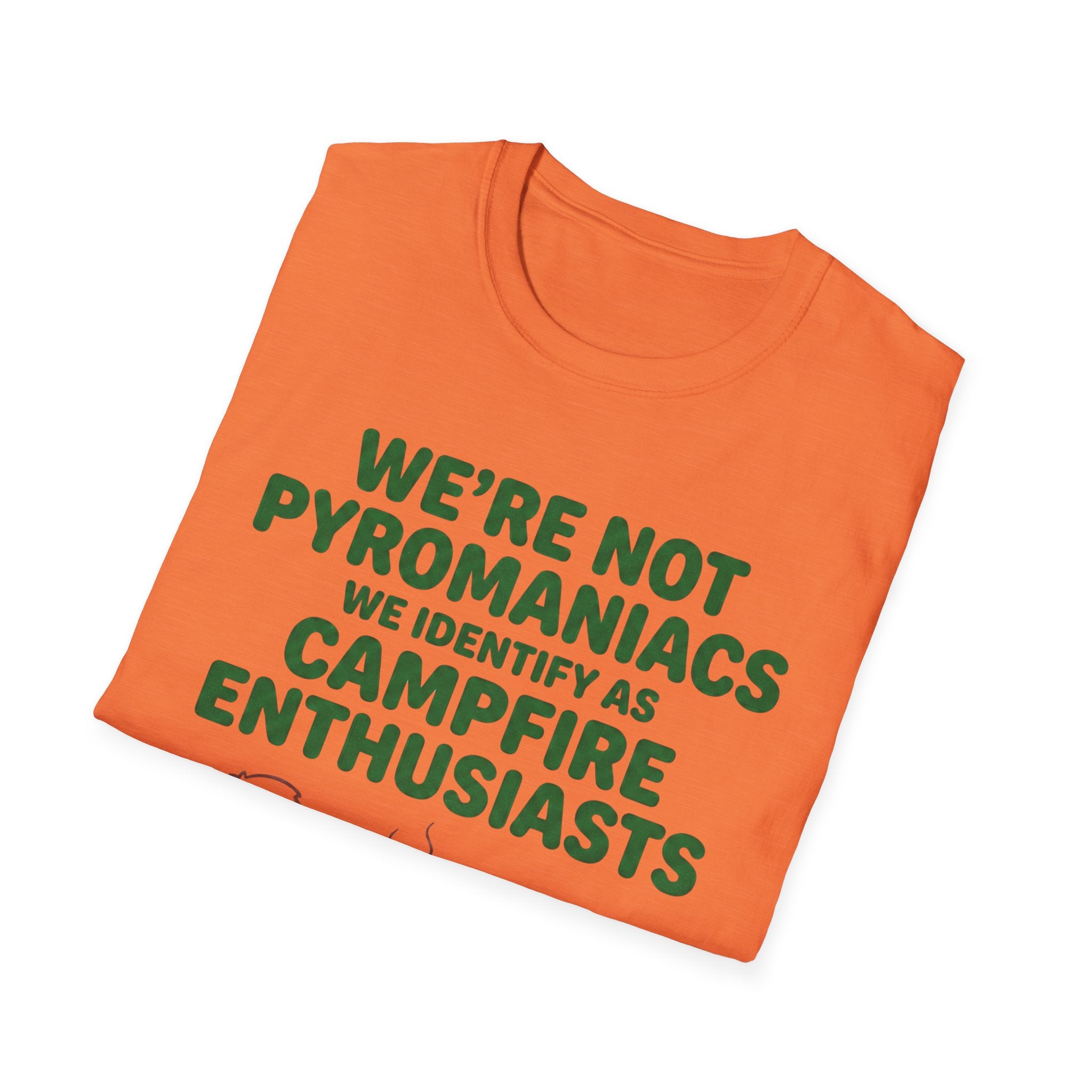 We're Not Pyromaniacs T-Shirt