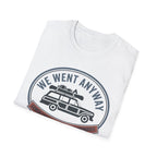 We Went Anyway Packed SUV T-Shirt