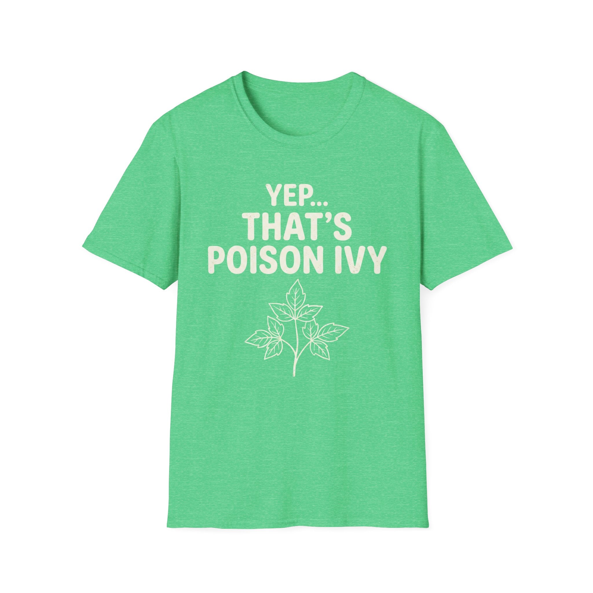 Yep That's Poison Ivy T-Shirt