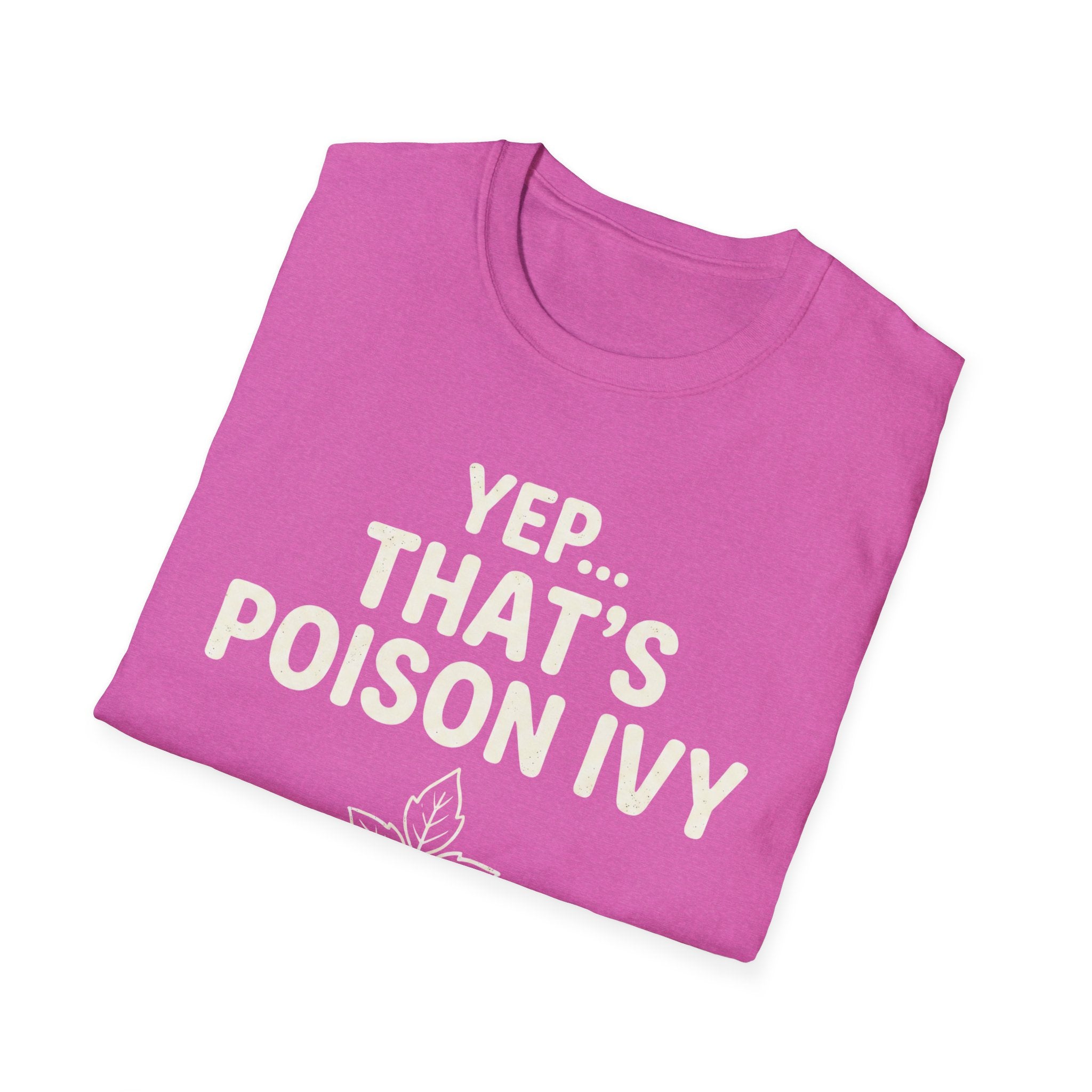 Yep That's Poison Ivy T-Shirt