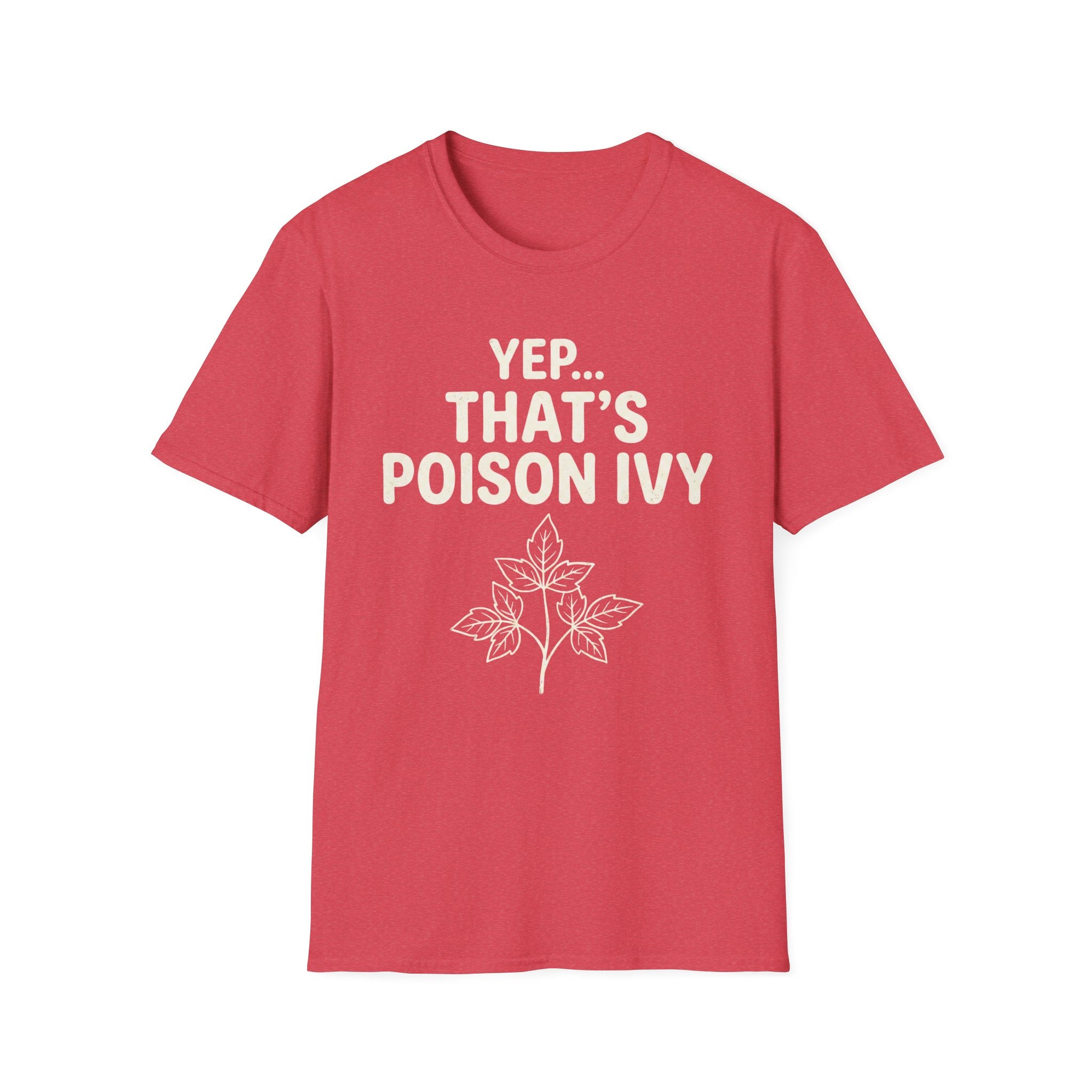 Yep That's Poison Ivy T-Shirt